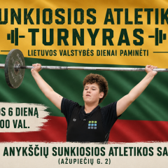 Liepos 6 dieną – sunkiosios atletikos turnyras